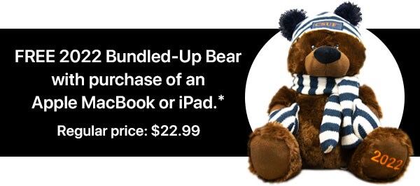 Free 2022 Bundled-Up Bear with purchase of a Apple MacBook or iPad