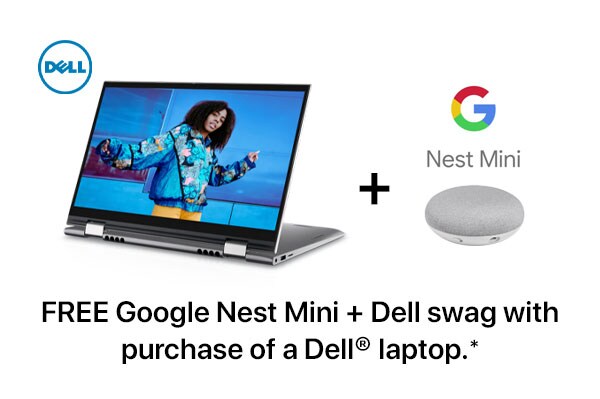 Free Google Nest Mini and Dell swag with purchase of a Dell laptop.